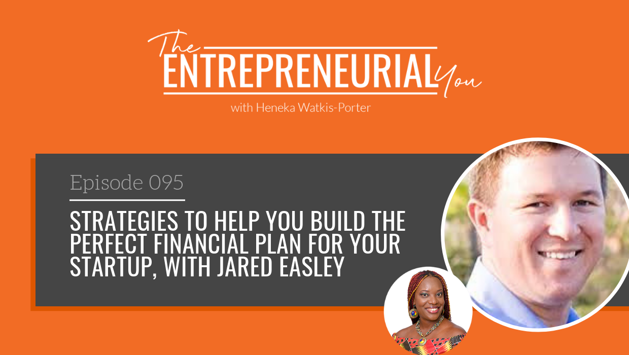 Read more about the article Strategies to help you Build the Perfect Financial Plan for Your Startup, with Jared Easley