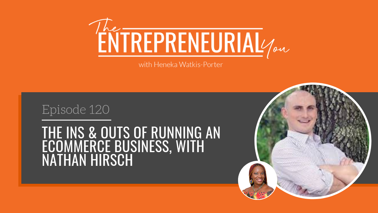 Read more about the article The Ins & Outs of Running an eCommerce Business, with Nathan Hirsch