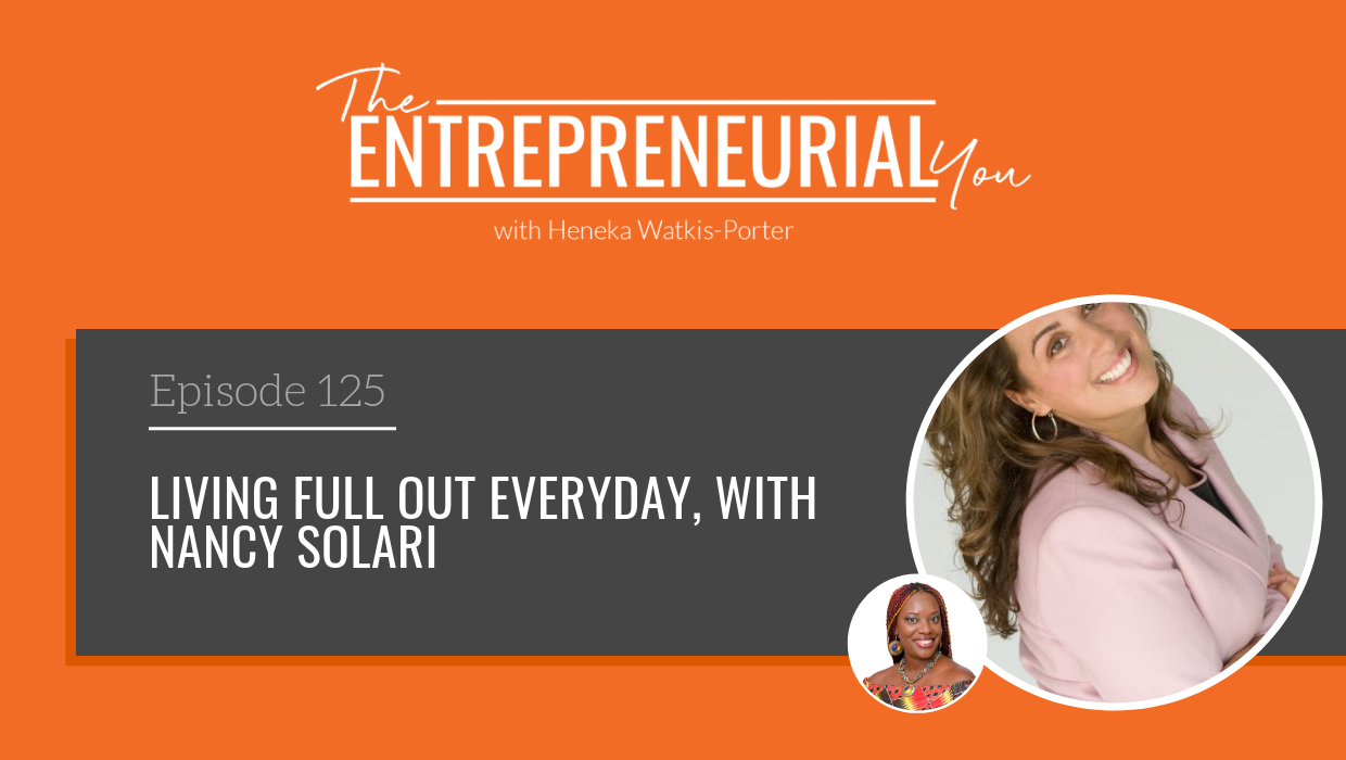 Read more about the article Living Full Out Everyday, with Nancy Solari