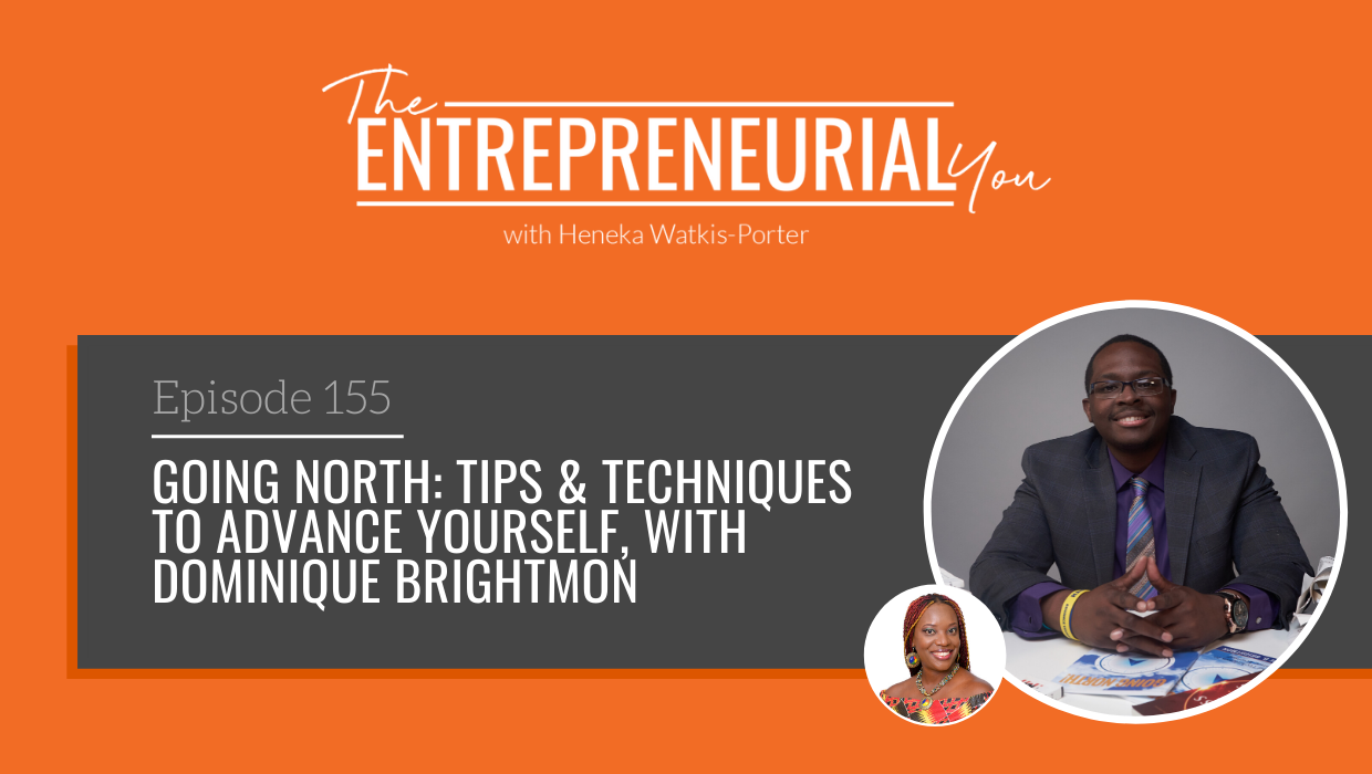 Read more about the article Going North: Tips & Techniques to Advance Yourself, with Dominique Brightmon