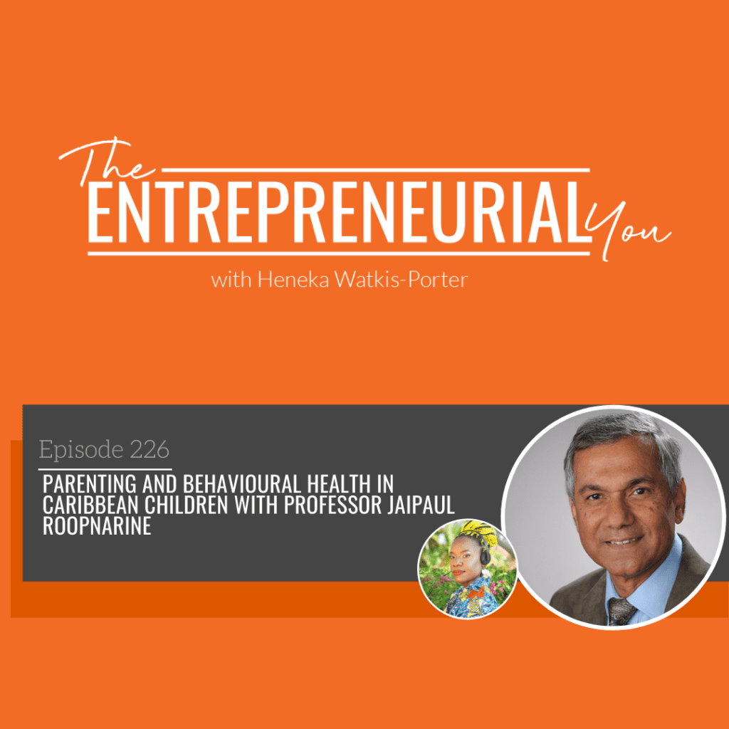 Professor Jaipaul Roopnarine on The Entrepreneurial You Podcast