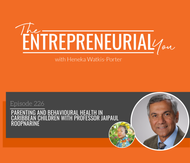 Professor Jaipaul Roopnarine on The Entrepreneurial You Podcast