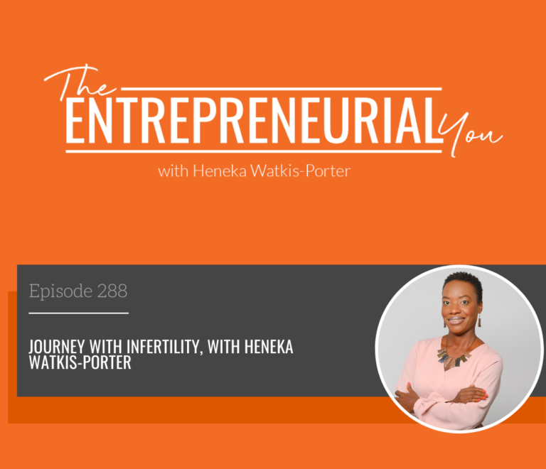 Heneka Watkis-Porter on The Entrepreneurial You Podcast