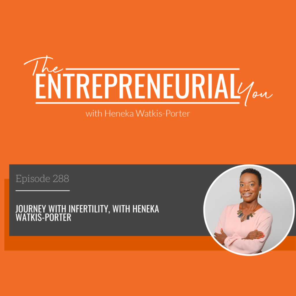 Heneka Watkis-Porter on The Entrepreneurial You Podcast