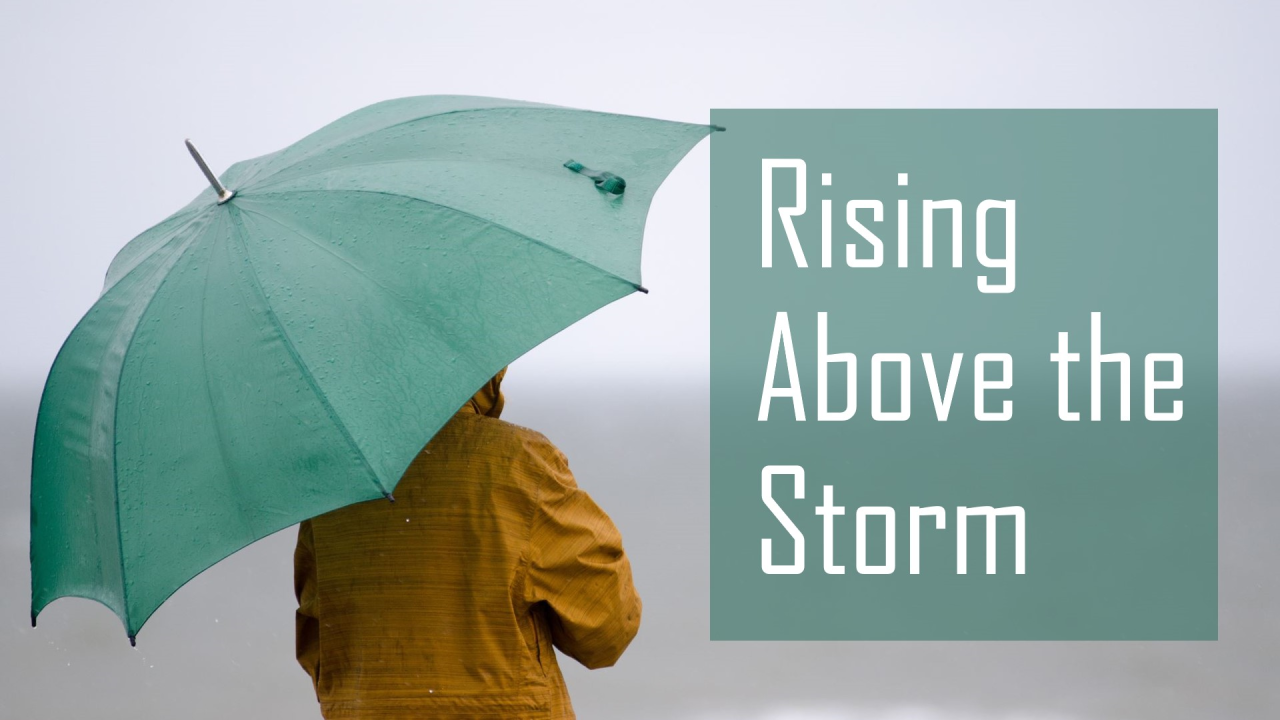 Rise Above the Storm: The Importance of Resilience in Leadership