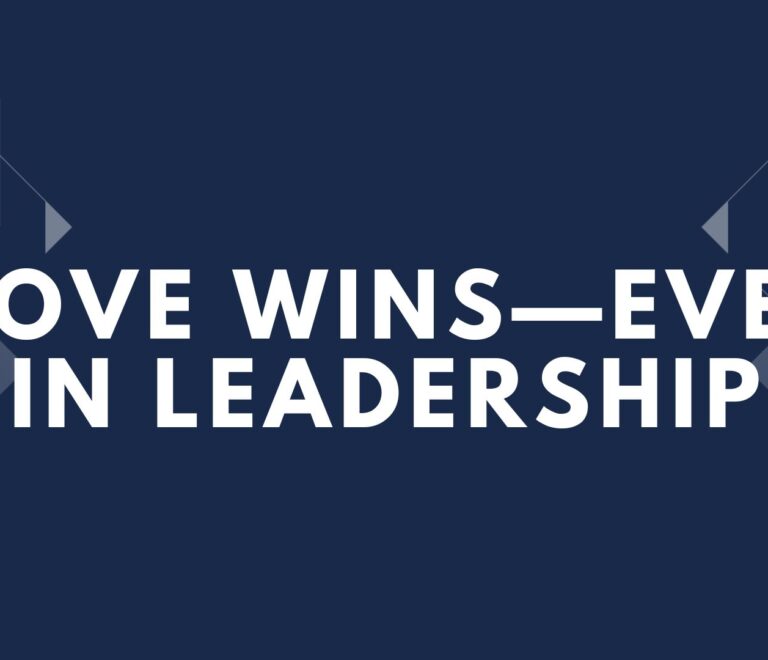 From Conflict to Connection: The Power of Leading With Love